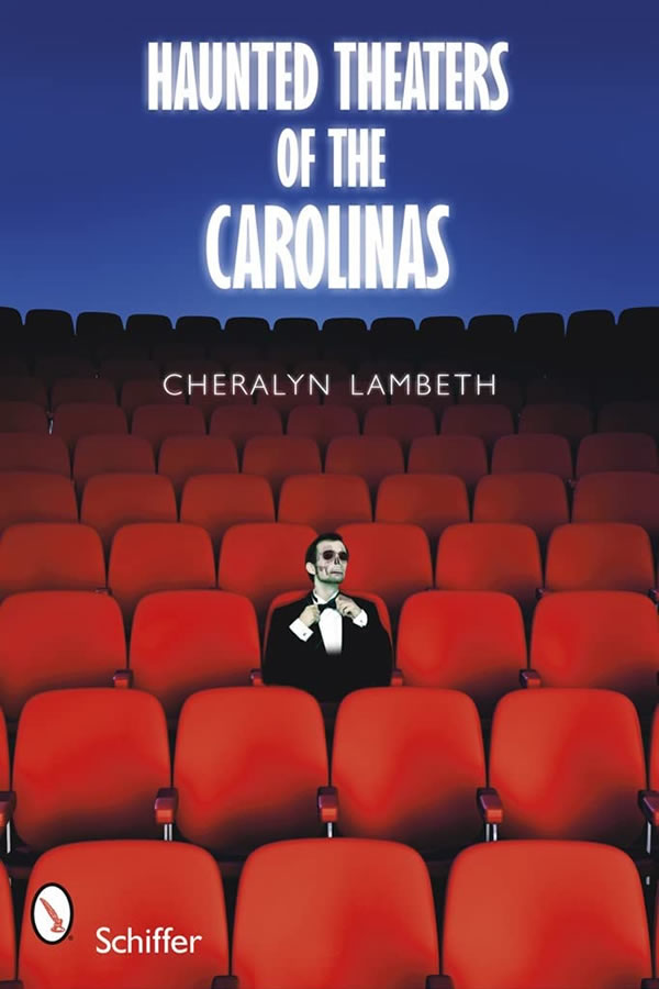 Cover of Haunted theaters of the Carolinas with a skeleton in a theater.