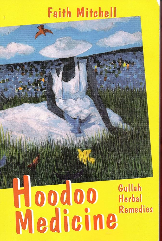 Cover of Hoodoo Medicine - Gullah Herbal Remedies