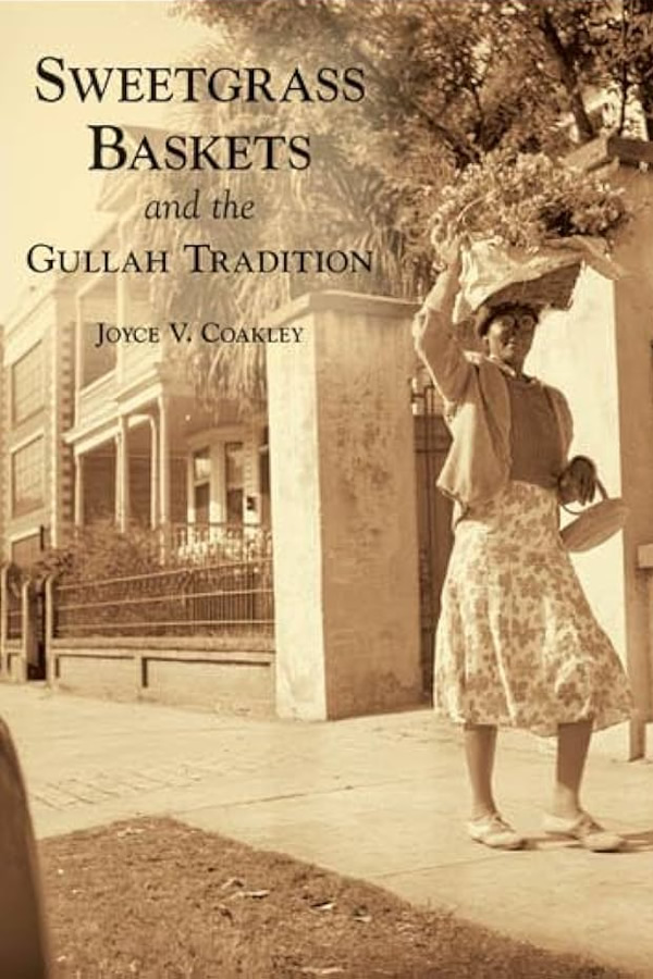 Cover of Sweetgrass Baskets and the Gullah Tradition 
