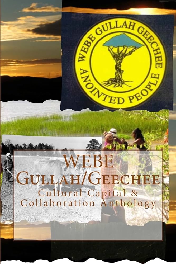 Cover of WEBE Gullah-Geechee - Cultural Capital & Collaboration Anthology