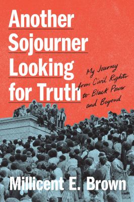 Cover of Another Sojourner Looking for Truth: My Journey from Civil Rights to Black Power and Beyond