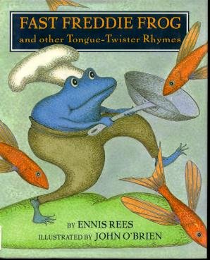 Cover of Fast Freddie Frog, and Other Tongue-Twister Rhymes