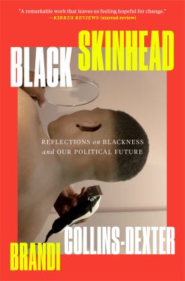 Cover of Black Skinhead: Reflections on Blackness and Our Political Future