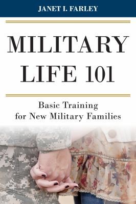 Cover of Military Life 101: Basic Training for New Military Families
