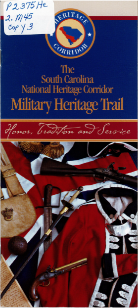 Cover of The South Carolina National Heritage Corridor: Military Heritage Trail: Honor, Tradition and Service