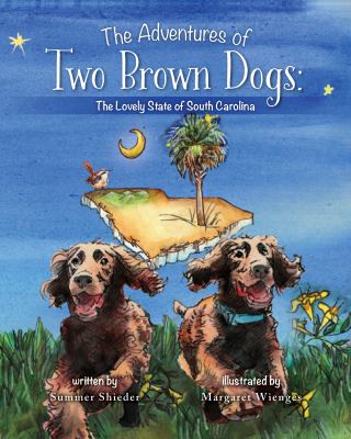 Cover of Adventures of Two Brown Dogs: The Lovely State of South Carolina