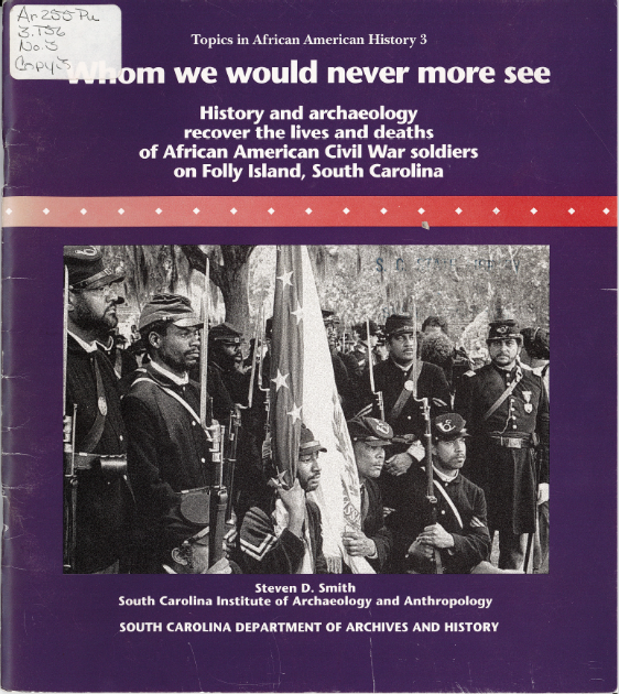 Cover of Whom We Would Never More See: History and Archeology Recover the Lives and Deaths of African American Civil War Soldiers on Folly Island, South Carolina