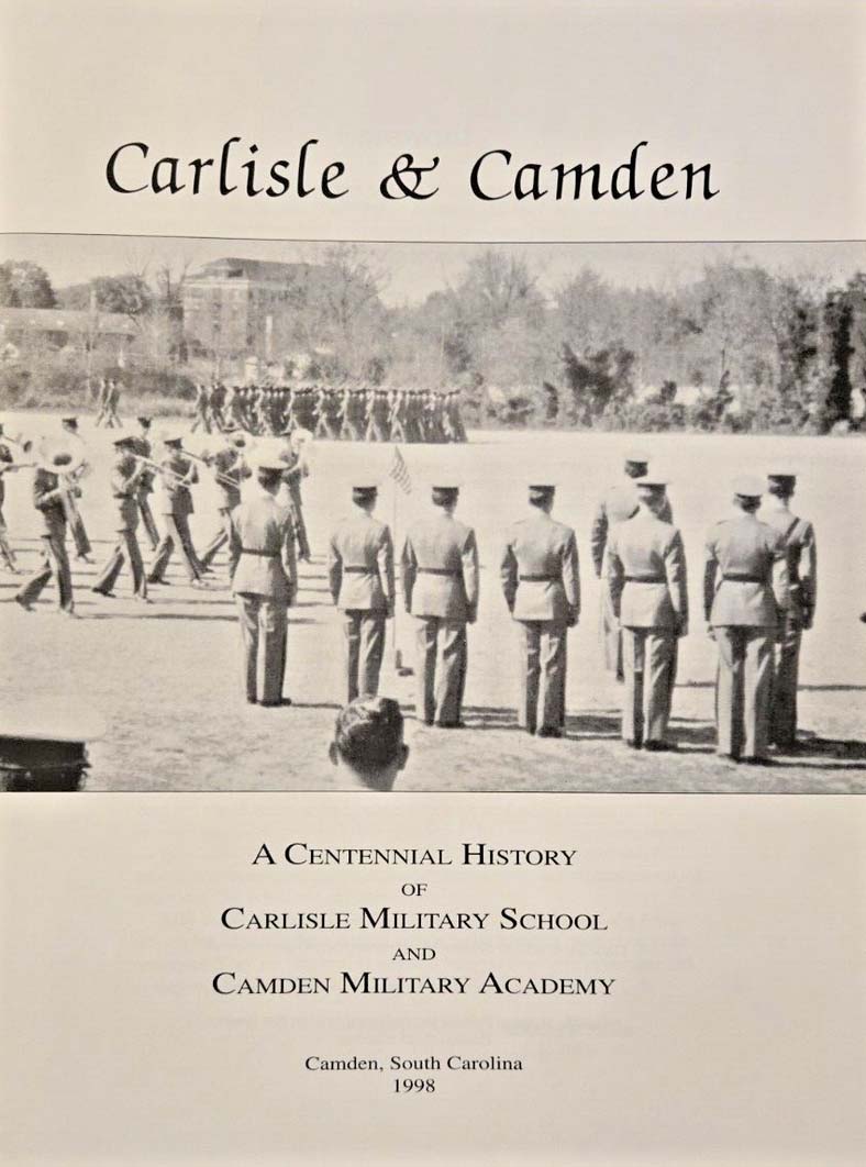 Cover of Carlisle & Camden: A Centennial History of Carlisle Military School and Camden Military Academy