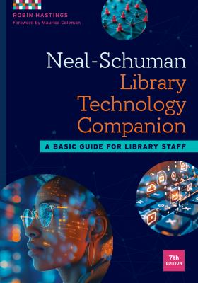 Cover of Neal-Schuman Library Technology Companion : A Basic Guide for Library Staff
