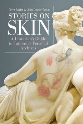 Cover of Stories on Skin: A Librarian's Guide to Tattoos as Personal Archives