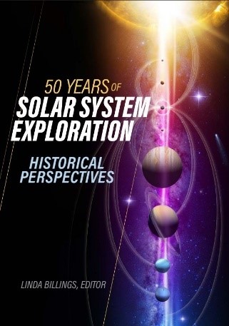 Cover of 50 Years of Solar System Exploration: Historical Perspectives.