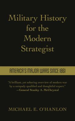 Cover of Military History for the Modern Strategist: America's Major Wars Since 1861