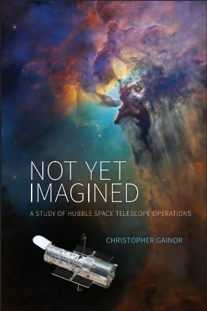 Cover of Not Yet Imagined: A Study of Hubble Space Telescope Operations
