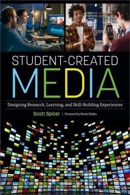 Cover of Student-created media : designing research, learning, and skill-building experiences
