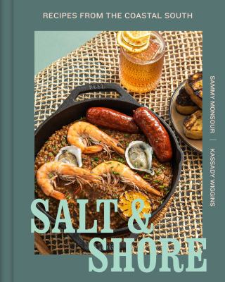 Cover of Salt & Shore: Recipes from the Coastal South