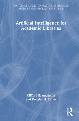 Cover of Artificial Intelligence for Academic Libraries