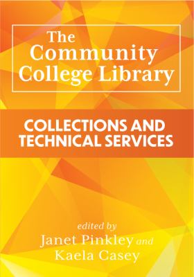 Cover of The Community College Library: Collections and Technical Services.