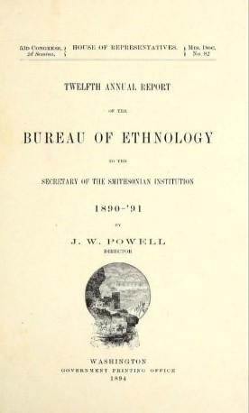 Cover of Twelfth Annual Report of the Bureau of Ethnology to the Secretary of the Smithsonian Institution, 1890-'91.