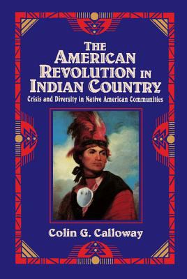 Cover of The American Revolution in Indian Country: Crisis and Diversity in Native American Communities.