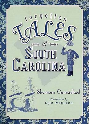 Cover of Forgotten Tales of South Carolina.