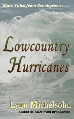 Cover of Lowcountry Hurricanes: South Carolina History and Folklore of the Sea from Murrells Inlet and Myrtle Beach.