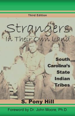 Cover of Strangers in their Own Land: South Carolina's State Indian Tribes
