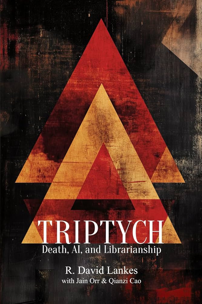 Cover of Triptych : death, AI, and librarianship.