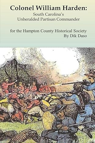 Cover of Colonel William Harden: South Carolina's Unhearalded Partisan Commander.