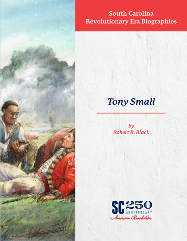 Cover of South Carolina Revolutionary Era Biographies – Tony Small.
