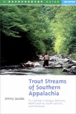 Cover of Trout Streams of Southern Appalachia: Fly-Casting in Georgia, Kentucky, North Carolina, South Carolina, and Tennessee.