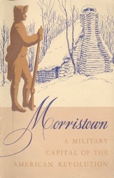 Cover of Morristown National Historical Park, New Jersey: A Military Capital of the American Revolution.