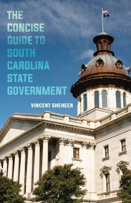 Cover of The Concise Guide to South Carolina State Government.
