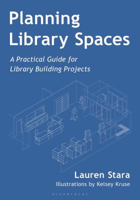 Cover of Planning Library Spaces: A Practical Guide for Library Building Projects.