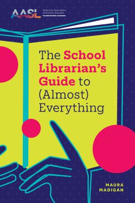 Cover of The School Librarian's Guide to (Almost) Everything.