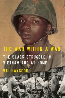 Cover of The War within a War: The Black Struggle in Vietnam and at Home.