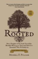 Cover of Rooted: how a daughter of the South traced her bloodline back 44,000 years and calls us to remember who we really are.