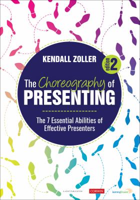 Cover of The choreography of presenting: the 7 essential abilities of effective presenters.