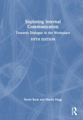 Cover of Exploring internal communication : towards dialogue in the workplace.