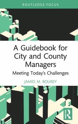 Cover of A guidebook for city and county managers: meeting today's challenges.