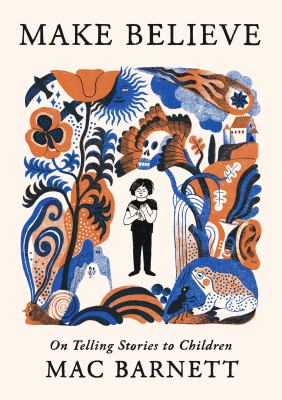 Cover of Make believe: on telling stories to children.