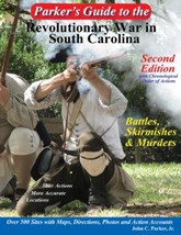 Cover of Parker's Guide to the Revolutionary War in South Carolina: Battles, Skirmishes and Murders.