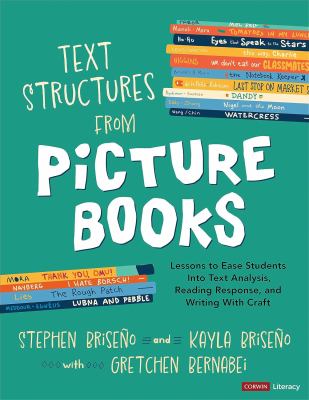 Cover of Text structures from picture books: lessons to ease students into text analysis, reading response, and writing with craft.