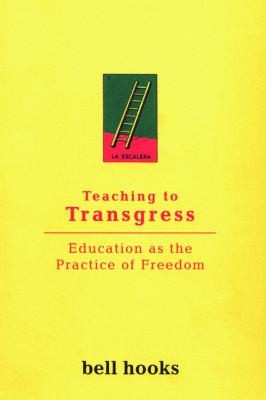 Cover of Teaching to Transgress: Education as the Practice of Freedom.