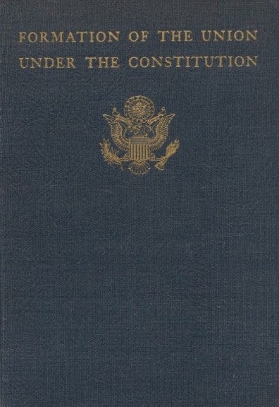 Cover of History of the Formation of the Union under the Constitution with Liberty Documents and Report of the Commission.