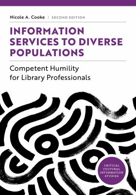 Cover of Information services to diverse populations : competent humility for library professionals