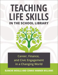 Cover of Teaching Life Skills in the School Library.