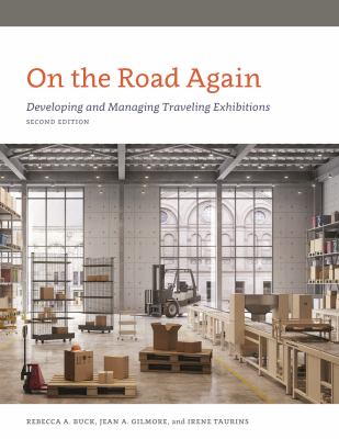 Cover of On the road again: developing and managing traveling exhibitions.
