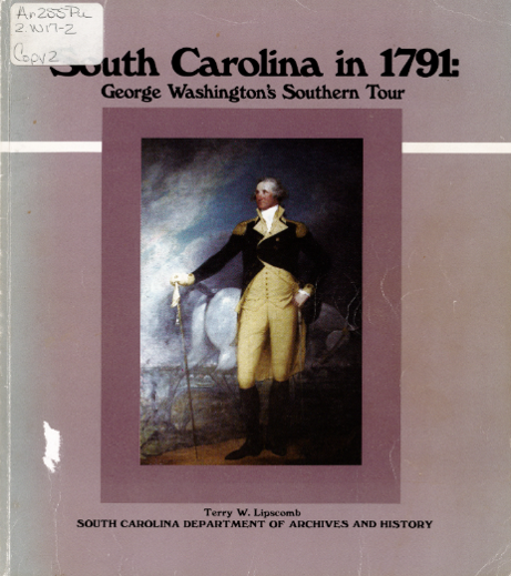 Cover of South Carolina in 1791, George Washington’s Southern Tour.