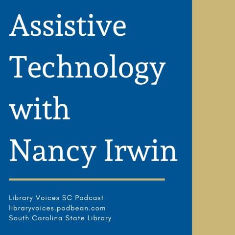 Assistive Technology with Nancy Irwin Library Voices SC Podcast image