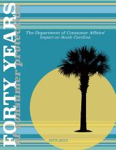 Forty Years of Consumer Protection, a history of the South Carolina Department of Consumer Affairs’ from 1975-2015 cover image